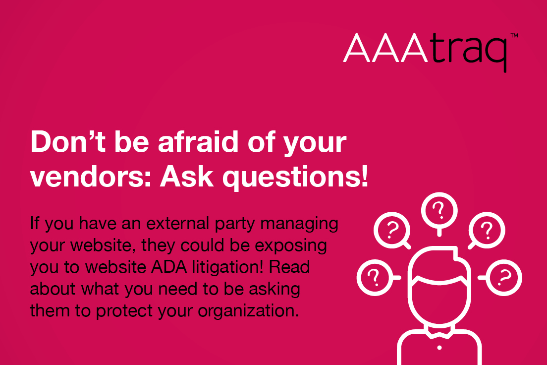 Infographic on pink background, AAAtraq logo, icon of a person with question marks around head and text  "Don’t be afraid of your vendors: Ask questions!”